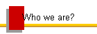Who we are?